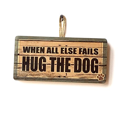 WHEN ALL ELSE FAILS, HUG THE DOG Cute Funny Novelty Wooden Sign Plaque Gift For Dog Owners
